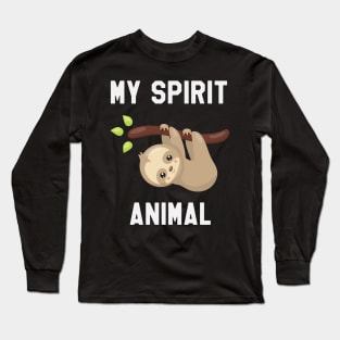 Sloth is My Spirit Animal - Funny Sloth Long Sleeve T-Shirt